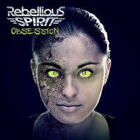 Rebellious Spirit : Obsession